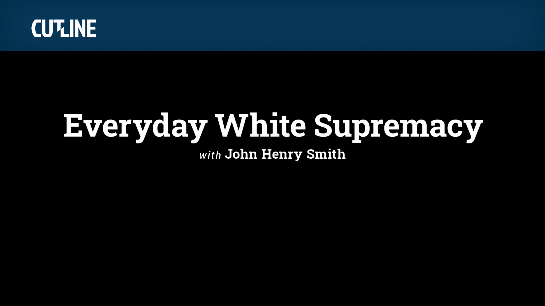 cutline_WhiteSupremacy_home_page_1920x1080