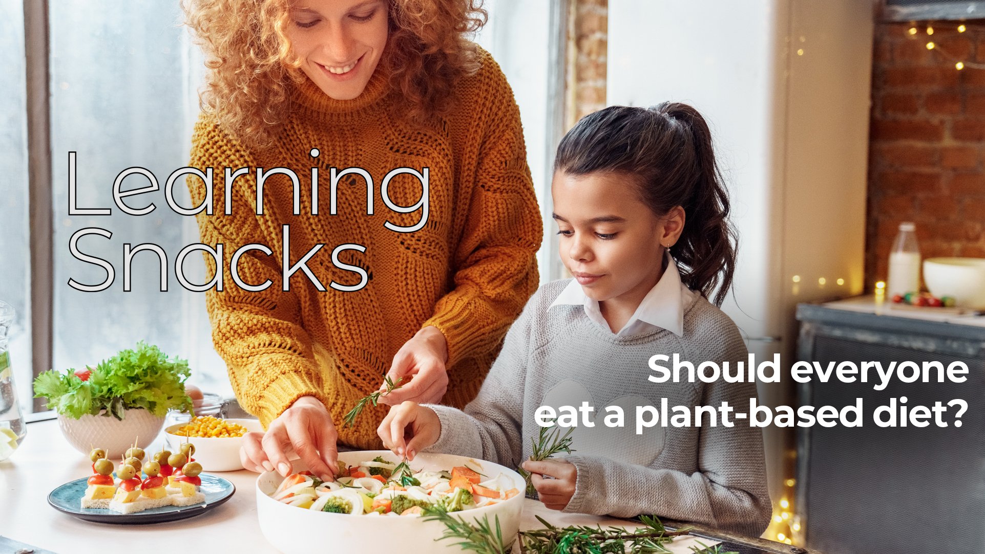 Learning Snacks - Take Your Child to Work-From-Home Day