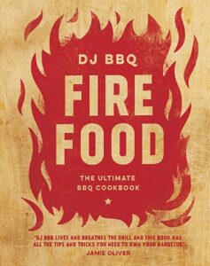 Fire Food: The Ultimate BBQ Cookbook by Christian Stevenson (aka DJ BBQ)