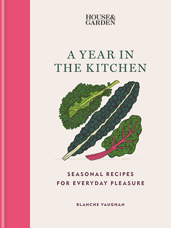 A Year in the Kitchen by Blanche Vaughan (© 2023). Published by Mitchell Beazley, an imprint of Octopus Publishing Group.