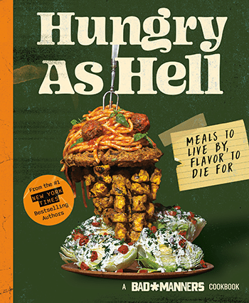 Hungry as Hell by Bad Manners (© 2023). Published by Rodale Books, an imprint and division of Penguin Random House LLC, New York.