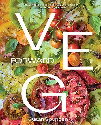 Veg Forward by Susan Spungen
