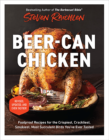 Beer-Can Chicken by Steven Raichlen (© 2024). Published by Workman Publishing.